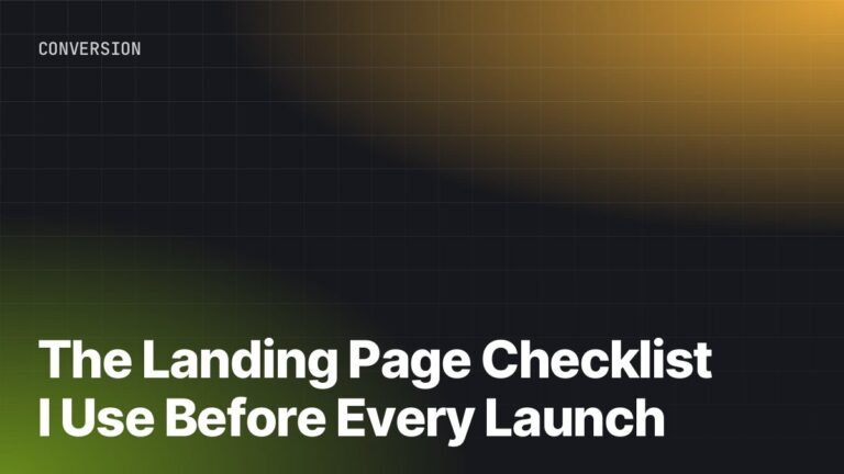 The Landing Page Checklist I Use Before Every Launch