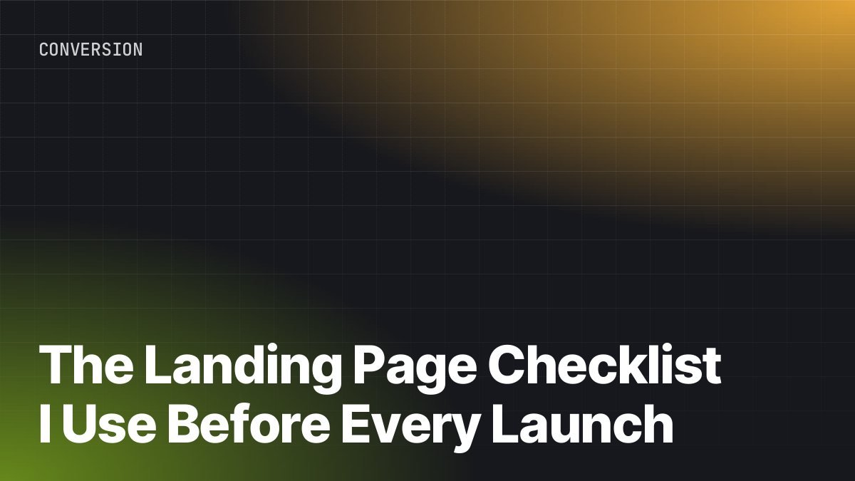 The Landing Page Checklist I Use Before Every Launch